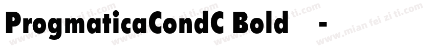 ProgmaticaCondC Bold字体下载字体转换